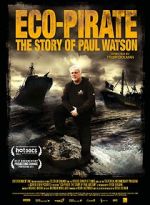 Watch Eco-Pirate: The Story of Paul Watson M4ufreemovies