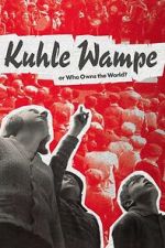 Watch Kuhle Wampe or Who Owns the World? M4ufreemovies