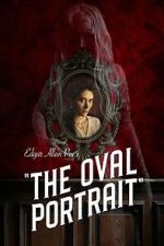 Watch Edgar Allan Poe\'s The Oval Portrait M4ufreemovies