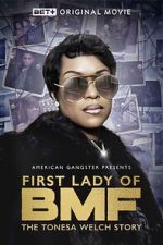 Watch First Lady of BMF: The Tonesa Welch Story M4ufreemovies
