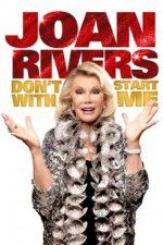 Watch Joan Rivers: Don\'t Start with Me M4ufreemovies