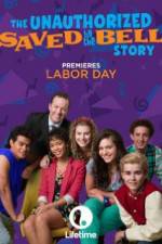 Watch The Unauthorized Saved by the Bell Story M4ufreemovies