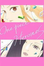 Watch ONE PIECE HEROINES M4ufreemovies