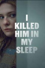 Watch I Killed Him in My Sleep M4ufreemovies