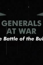 Watch National Geographic Generals At War: The Battle Of The Bulge M4ufreemovies