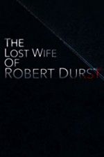 Watch The Lost Wife of Robert Durst M4ufreemovies