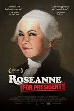 Watch Roseanne for President M4ufreemovies