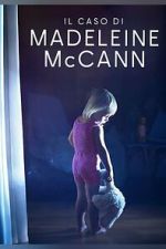 Watch The Madeleine McCann Case M4ufreemovies