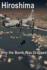 Watch Hiroshima: Why the Bomb Was Dropped M4ufreemovies