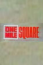 Watch One Mile Square M4ufreemovies