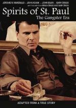 Watch Spirits of St. Paul: The Gangster Era M4ufreemovies