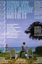 Watch How We Got Away with It M4ufreemovies