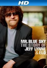 Watch Mr Blue Sky: The Story of Jeff Lynne & ELO M4ufreemovies