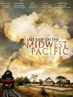 Watch Last Ride on the Midwest Pacific M4ufreemovies