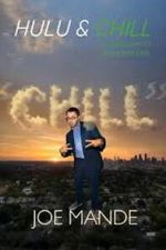 Watch Joe Mande: Chill M4ufreemovies