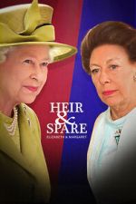 Watch Heir & Spare: Elizabeth & Margaret M4ufreemovies