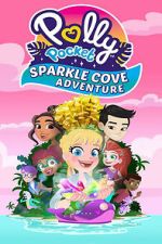 Watch Polly Pocket Sparkle Cove Adventure M4ufreemovies
