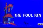 Watch The Foul Kin M4ufreemovies