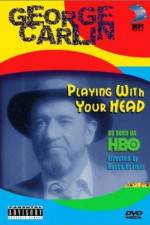 Watch George Carlin Playin' with Your Head M4ufreemovies