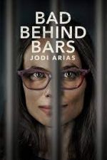Watch Bad Behind Bars: Jodi Arias M4ufreemovies