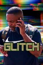 Watch Glitch M4ufreemovies