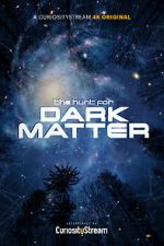 Watch The Hunt for Dark Matter (Short 2017) M4ufreemovies