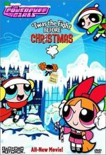 Watch The Powerpuff Girls: \'Twas the Fight Before Christmas M4ufreemovies