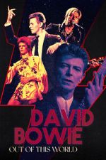 Watch David Bowie: Out of This World M4ufreemovies