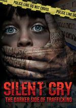 Watch Silent Cry: The Darker Side of Trafficking M4ufreemovies