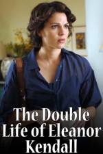 Watch The Double Life of Eleanor Kendall M4ufreemovies