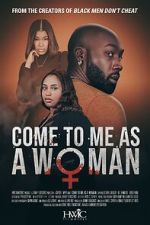 Watch Come to Me As A Woman M4ufreemovies