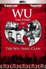 Watch Wu The Story of the Wu-Tang Clan M4ufreemovies