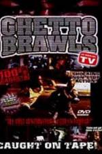 Watch Ghetto Brawls M4ufreemovies