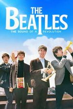 Watch The Beatles: The Sound of a Revolution M4ufreemovies