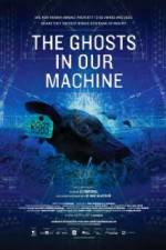 Watch The Ghosts in Our Machine M4ufreemovies
