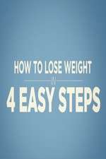 Watch How to Lose Weight in 4 Easy Steps M4ufreemovies