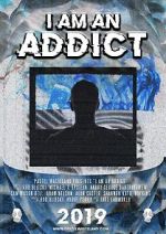 Watch I Am an Addict M4ufreemovies