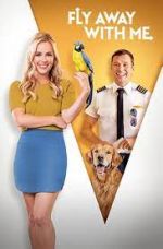Watch Fly Away with Me M4ufreemovies