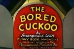 Watch The Bored Cuckoo (Short 1948) M4ufreemovies