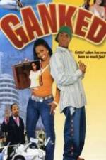 Watch Ganked M4ufreemovies