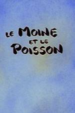 Watch Le moine et le poisson M4ufreemovies