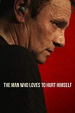 Watch The Man Who Loves to Hurt Himself M4ufreemovies