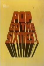 Watch Pop Go the Sixties M4ufreemovies