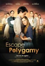 Watch Escape from Polygamy M4ufreemovies