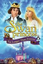 Watch The Swan Princess: Far Longer Than Forever M4ufreemovies