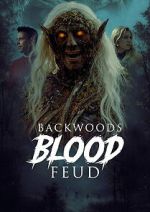 Watch Backwoods Blood Feud M4ufreemovies