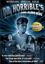 Watch The Making of Dr. Horrible\'s Sing-Along Blog M4ufreemovies