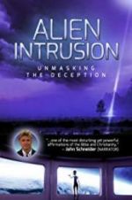 Watch Alien Intrusion: Unmasking a Deception M4ufreemovies