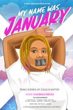 Watch My Name Was January (Short 2018) M4ufreemovies
