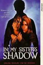 Watch In My Sister\'s Shadow M4ufreemovies